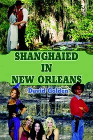 Shanghaied in New Orleans