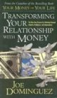 Transforming Your Relationship With Money: The Nine-Step Program for Achieving Financial Integrity, Intelligence, and Independence