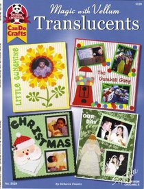 Magic with vellum translucents (Can do crafts)