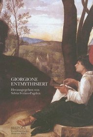Giorgione Enthmythisiert (Museums at the Crossroads) (English, German and Italian Edition)