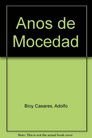 Anos de Mocedad (Spanish Edition)
