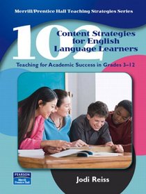 102 Content Strategies for English Language Learners: Teaching for Academic Success in Grades 3-12 (50 Teaching Strategies Series)