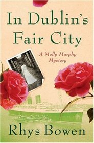In Dublin's Fair City  (Molly Murphy, Bk 6)