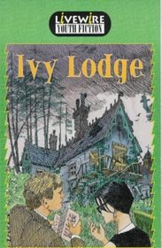 Livewire Youth Fiction: Ivy Lodge