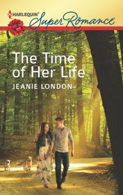 The Time of Her Life (Harlequin Superromance, No 1819)