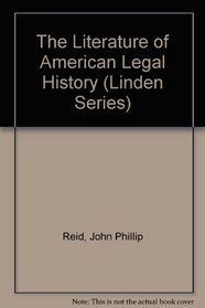 The Literature of American Legal History (Linden Series)