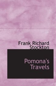 Pomona's Travels: A Series of Letters to the Mistress of Rudder Gran