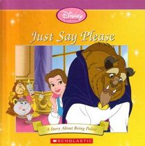 Just Say Please (Disney Princess Collection (Beauty and the Beast))
