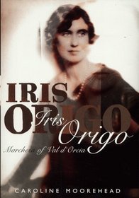 Iris Origo: Marchesa of Val d'Orcia