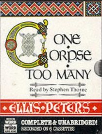 One Corpse Too Many: Complete & Unabridged (Cadfael)