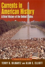 Currents in American History: A Brief  History of the United States : From 1861