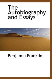 The Autobiography and Essays