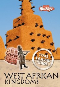 West African Kingdoms (Freestyle: Time Travel Guides)