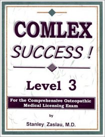 Complex Success! Level 3: For the Comprehensive Osteopathic Medical Licensing Exam