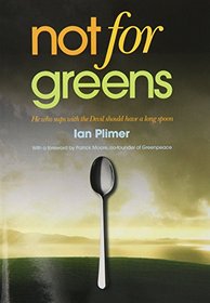 Not for Greens: He Who Sups with the Devil Should Have a Long Spoon