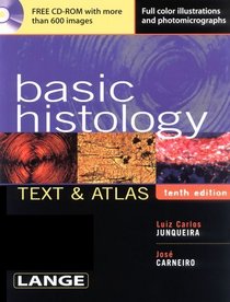 Basic Histology: Text  Atlas, 10th Edition