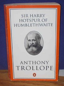 Sir Harry Hotspur of Humblethwaite (The Penguin Trollope, No 29)