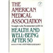 The American Medical Association Guide to Health and Well-Being After Fifty (Knopf Poetry Series)
