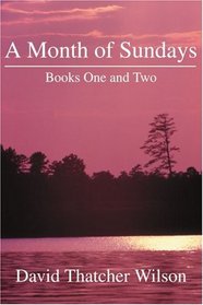 A Month of Sundays: Books One and Two (Bk. 1, 2)