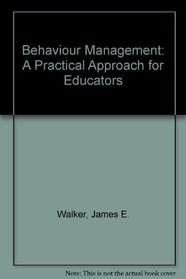 Behavior management: A practical approach for educators