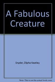 A Fabulous Creature