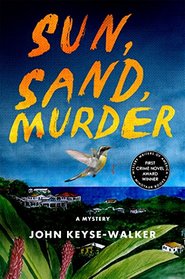 Sun, Sand, Murder (Teddy Creque, Bk 1)