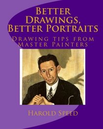 Better Drawings, Better Portraits: Drawing tips from Master Painters