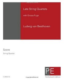 Late String Quartets with Grosse Fuge
