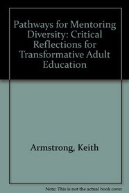 Pathways for Mentoring Diversity: Critical Reflections for Transformative Adult Education
