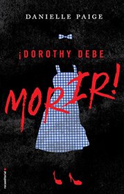 Dorothy debe morir (Spanish Edition)