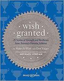 Wish Granted: 25 Stories of Strength and Resilience from America's Favorite Athletes