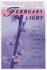 February Light: A Love Letter to the Seasons During a Year of Cancer and Recovery