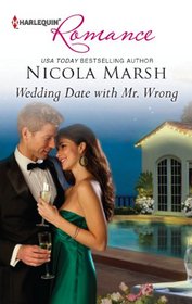 Wedding Date with Mr. Wrong (Harlequin Romance, No 4343)