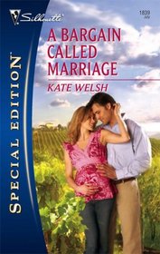 A Bargain Called Marriage (Hopewell Winery, Bk 2) (Silhouette Special Edition, No 1839)