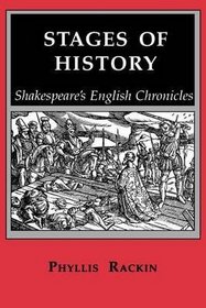 Stages of History: Shakespeare's English Chronicles