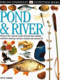 POND AND RIVER (DK Eyewitness Books)