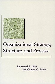 Organizational Strategy, Structure, and Process (Stanford Business Books (Hardcover))