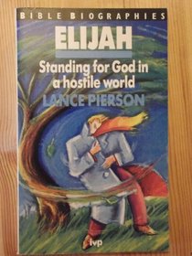Elijah (Bible Biographies)