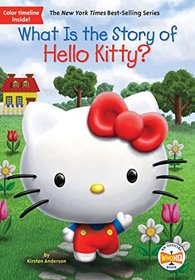 What Is the Story of Hello Kitty? (What is the Story of...?)