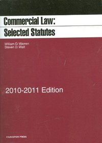 Commercial Law: Selected Statutes, 2010 2011