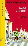 Barfuss durch die grosse Stadt (German Edition)
