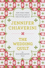 The Wedding Quilt (Elm Creek Quilts, Bk 18)