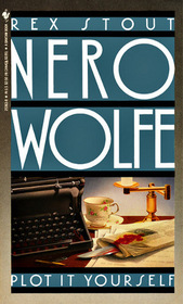 Plot it Yourself (Nero Wolfe, Bk 32)