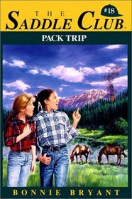 Pack Trip #18 (Saddle Club (Hardcover))