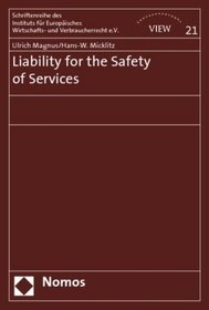 Liability for the Safety of Services (Schriftenreihe Des Instituts Fur Europaisches Wirtschafts- Und Verbraucherrecht E.V.)