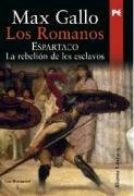 Los romanos, Espartaco / the Romans, Spartacus: La Rebelion De Los Esclavos/ the Rebellion of the Slaves (Spanish Edition)
