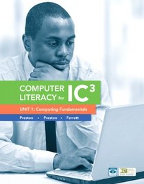 Computer Literacy for IC3 Unit 1: Computing Fundamentals (2nd Edition)