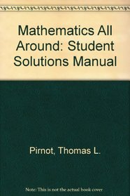 Student's Solutions Manual for Mathematics All Around