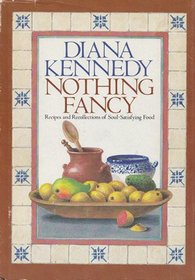 Nothing Fancy: Recipes and Recollections of Soul-Satisfying Food