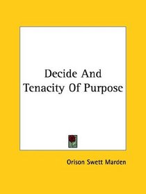 Decide And Tenacity Of Purpose